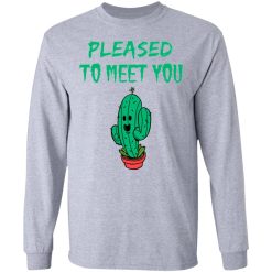 pleased to meet you t shirts hoodies long sleeve 12