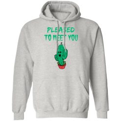pleased to meet you t shirts hoodies long sleeve 8