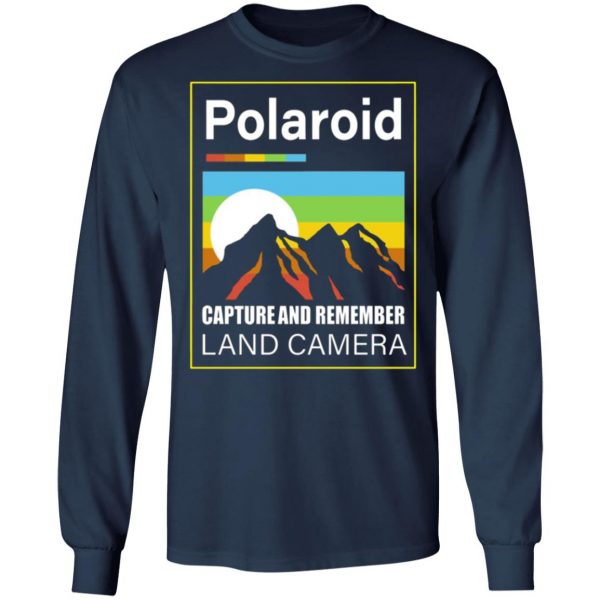 polaroid capture and remember land camera t shirts long sleeve hoodies 6