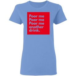 poor me t shirts hoodies long sleeve 11
