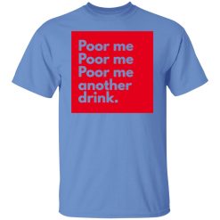 poor me t shirts hoodies long sleeve 7