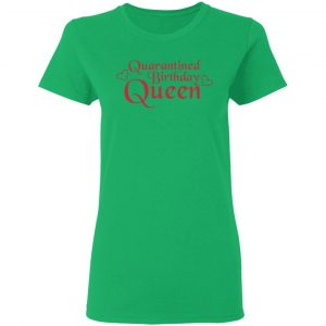 quarantined birthday queen t shirts hoodies long sleeve 7