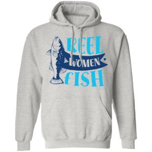 reel women fish funny fishing t shirts hoodies long sleeve 10
