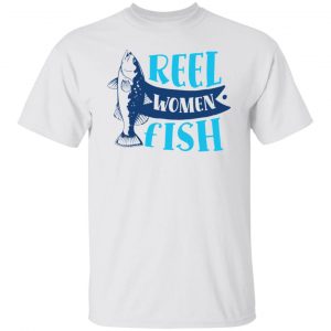 reel women fish funny fishing t shirts hoodies long sleeve
