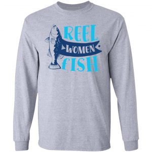 reel women fish funny fishing t shirts hoodies long sleeve 8