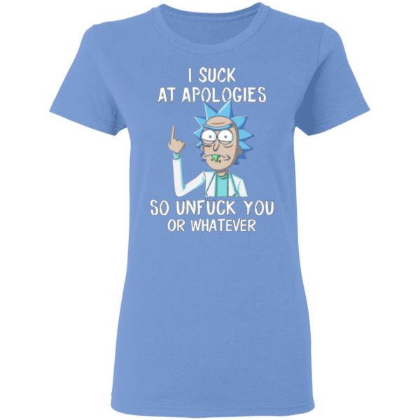 rick and morty i suck at apologies so unfuck you or whatever t shirts hoodies long sleeve 3