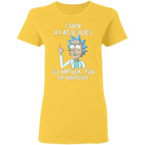 rick and morty i suck at apologies so unfuck you or whatever t shirts hoodies long sleeve 9
