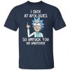 rick and morty i suck at apologies so unfuck you or whatever t shirts long sleeve hoodies