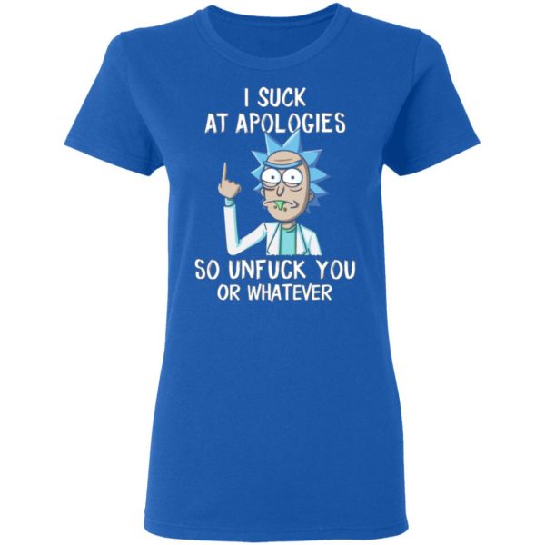 rick and morty i suck at apologies so unfuck you or whatever t shirts long sleeve hoodies 12
