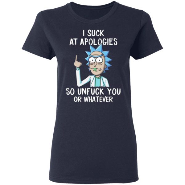 rick and morty i suck at apologies so unfuck you or whatever t shirts long sleeve hoodies 4