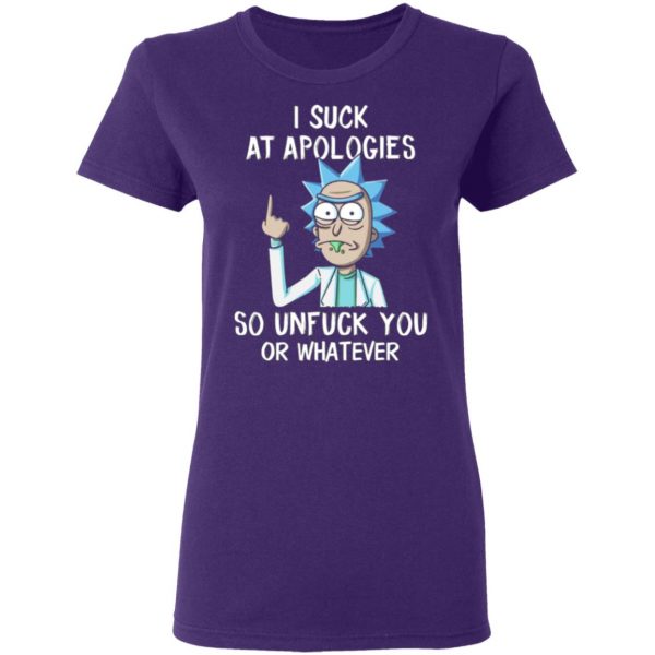 rick and morty i suck at apologies so unfuck you or whatever t shirts long sleeve hoodies 5