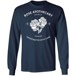 rose apothecary locally sourced handcrafted with care t shirts long sleeve hoodies 11