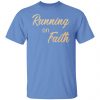 running on faith t shirts hoodies long sleeve