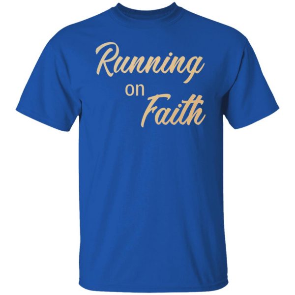 running on faith t shirts hoodies long sleeve 2