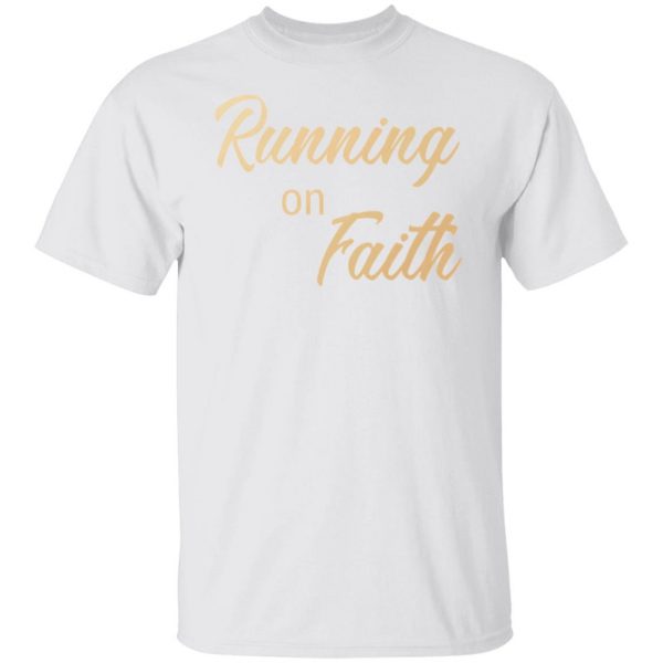 running on faith t shirts hoodies long sleeve