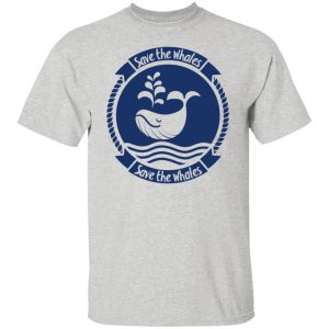 save the whales t shirts hoodies long sleeve 6