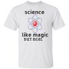 science like magic but real t shirts hoodies long sleeve