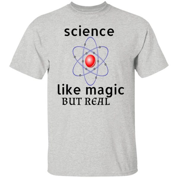 science like magic but real t shirts hoodies long sleeve 2