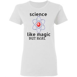 science like magic but real t shirts hoodies long sleeve 4
