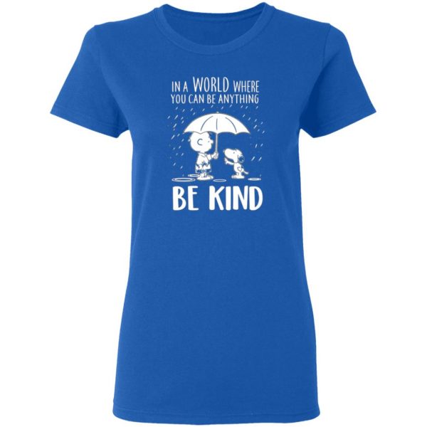 snoopy in a world where you can be anything be kind t shirts long sleeve hoodies 3