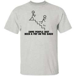 some people just need a pat on the back t shirts hoodies long sleeve 12