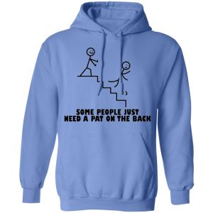 some people just need a pat on the back t shirts hoodies long sleeve 6