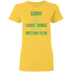 sorry i cant go t shirts hoodies long sleeve 5