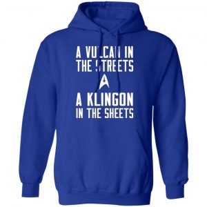 star trek a vulcan in the streets a klingon in the sheets t shirts long sleeve hoodies 10