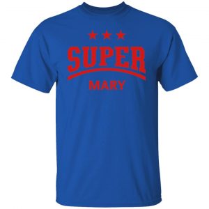 super mary t shirts hoodies long sleeve