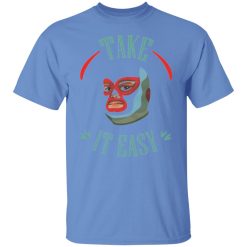 take it easy t shirts hoodies long sleeve 11