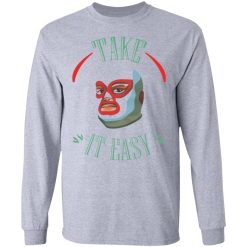 take it easy t shirts hoodies long sleeve 7