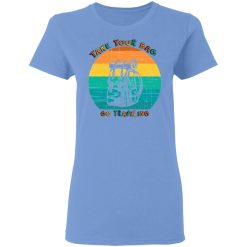 take your bag go traveling t shirts hoodies long sleeve 9