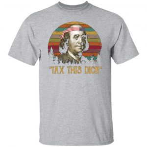 tax this dick benjamin franklin t shirts long sleeve hoodies 10