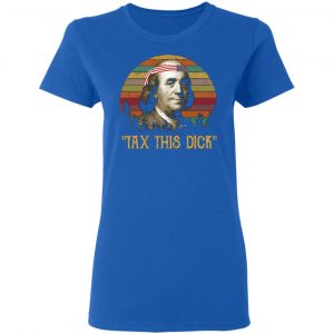 tax this dick benjamin franklin t shirts long sleeve hoodies 3