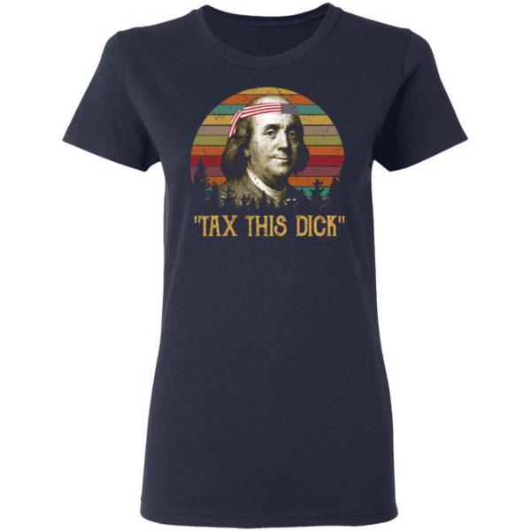 tax this dick benjamin franklin t shirts long sleeve hoodies