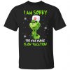 the grinch i am sorry the nice nurse is on vacation t shirts long sleeve hoodies