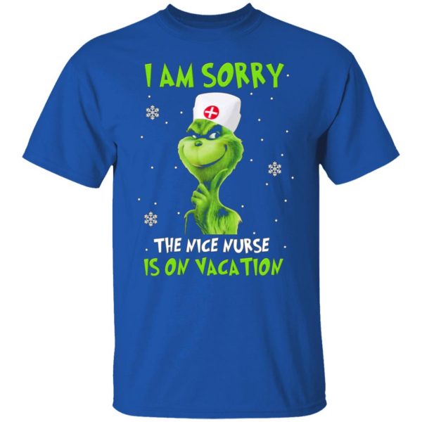 the grinch i am sorry the nice nurse is on vacation t shirts long sleeve hoodies 2