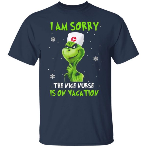 the grinch i am sorry the nice nurse is on vacation t shirts long sleeve hoodies 3