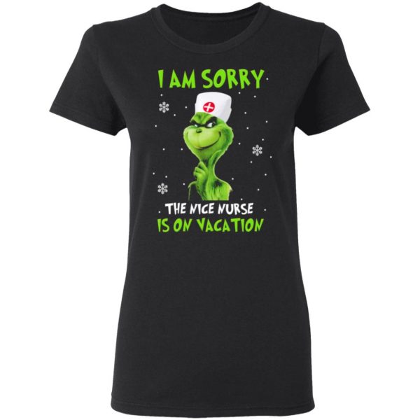the grinch i am sorry the nice nurse is on vacation t shirts long sleeve hoodies 4