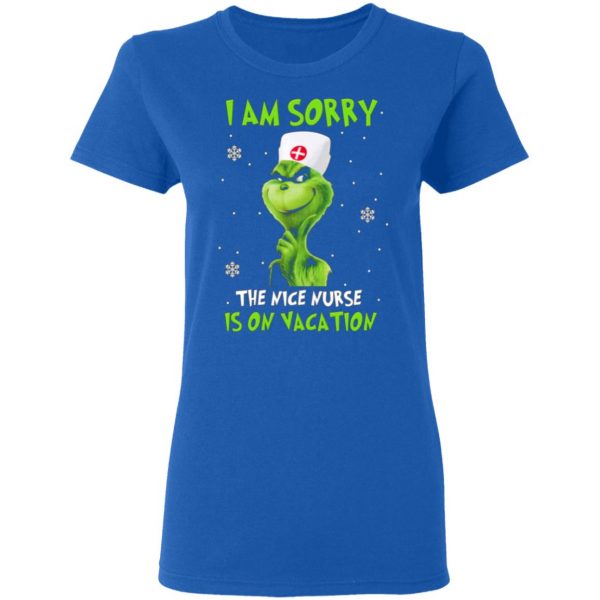 the grinch i am sorry the nice nurse is on vacation t shirts long sleeve hoodies 5