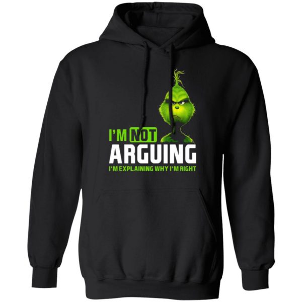 the grinch im not arguing im explaining why im right t shirts long sleeve hoodies 19