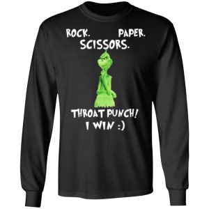 the grinch rock paper scissors throat punch i win t shirts long sleeve hoodies 20