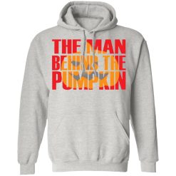 the man behind the pumpkin t shirts hoodies long sleeve 11