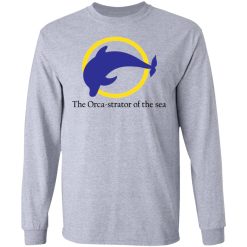 the orca strator of the sea t shirts hoodies long sleeve 5