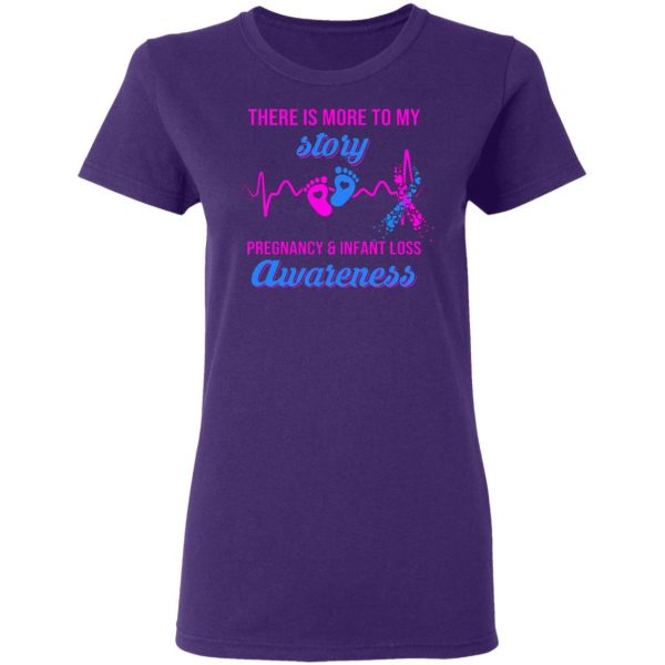 there is more to my story pregnancy and infant loss awareness t shirts long sleeve hoodies 9