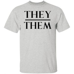 they them pronouns t shirts hoodies long sleeve 3