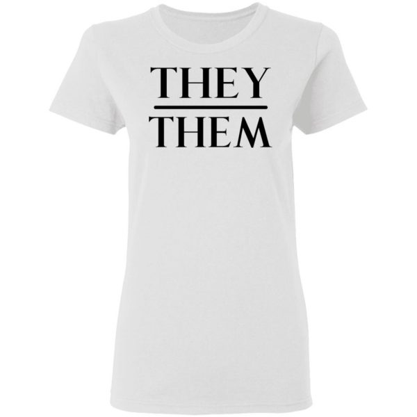 they them pronouns t shirts hoodies long sleeve 4