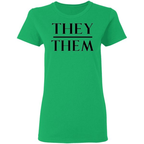 they them pronouns t shirts hoodies long sleeve 5