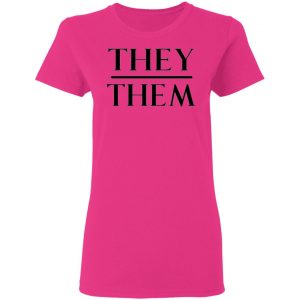 they them pronouns t shirts hoodies long sleeve 6