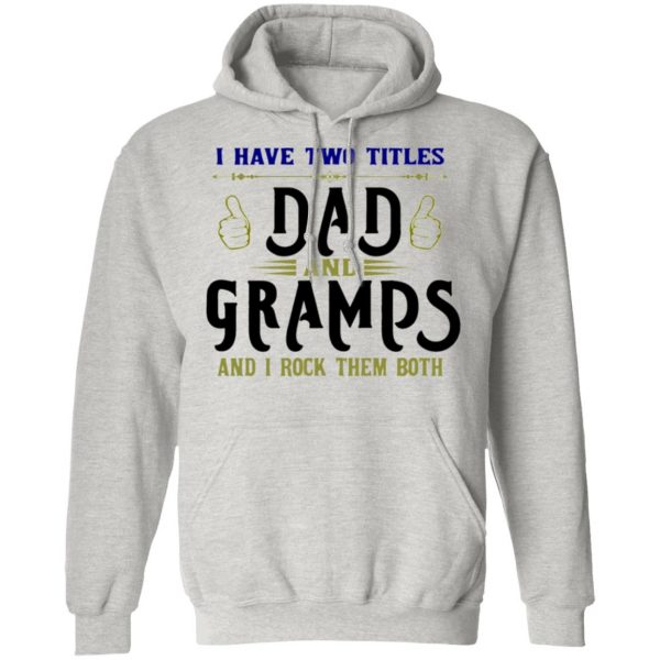 two titles dad and gramps t shirts hoodies long sleeve 11